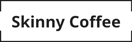 Skinny Coffee