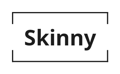 Skinny
